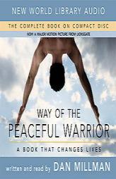 Way of the Peaceful Warrior (CD, Movie Ed.): A Book That Changes Lives by Dan Millman Paperback Book