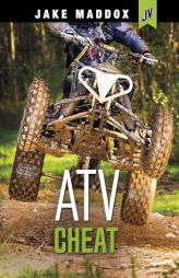 ATV Cheat (Jake Maddox JV) by Jake Maddox Paperback Book
