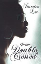 Double Crossed by Darrien Lee Paperback Book