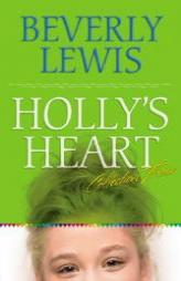 Holly's Heart, Volume 3: Freshman Frenzy/Mystery Letters/Eight is Enough/It's a Girl Thing (Holly's Heart 11-14) by Beverly Lewis Paperback Book