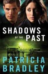 Shadows of the Past by Patricia Bradley Paperback Book