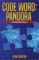Code Word: Pandora: An International Thriller (Volume 2) by Doug Norton Paperback Book
