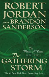 The Gathering Storm: Book Twelve of the Wheel of Time by Robert Jordan Paperback Book