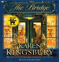 The Bridge: A Novel by Karen Kingsbury Paperback Book