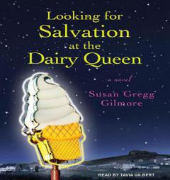 Looking for Salvation at the Dairy Queen by Susan Gregg Gilmore Paperback Book