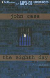 The Eighth Day by John Case Paperback Book