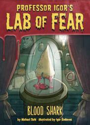 Blood Shark! (Igor's Lab of Fear) by Michael Dahl Paperback Book