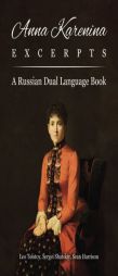 Anna Karenina Excerpts: A Russian Dual Language Book by Leo Tolstoy Paperback Book