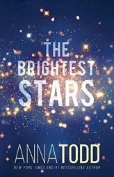 The Brightest Stars by Anna Todd Paperback Book
