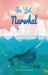 The Lost Narwhal by Tori McGee Paperback Book