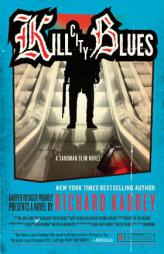 Kill City Blues: A Sandman Slim Novel by Richard Kadrey Paperback Book