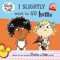 I Slightly Want to Go Home (Charlie and Lola) by Lauren Child Paperback Book