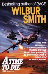 A Time to Die by Wilbur Smith Paperback Book