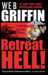 Retreat, Hell! (Corps) by W. E. B. Griffin Paperback Book