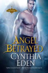Angel Betrayed by Cynthia Eden Paperback Book