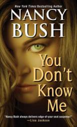 You Don't Know Me by Nancy Bush Paperback Book