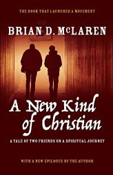 A New Kind of Christian: A Tale of Two Friends on a Spiritual Journey by Brian D. McLaren Paperback Book