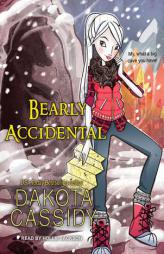 Bearly Accidental (Accidentally Paranormal) by Dakota Cassidy Paperback Book