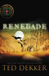 Renegade by Ted Dekker Paperback Book