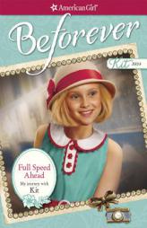 Full Speed Ahead: My Journey with Kit by Valerie Tripp Paperback Book