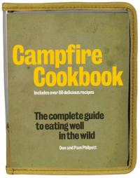 Campfire Cookbook: The Complete Guide to Eating Well in the Wild by Don Philpott Paperback Book