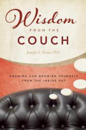 Wisdom from the Couch: Knowing and Growing Yourself from the Inside Out by Jennifer Kunst Paperback Book