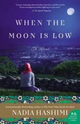 When the Moon Is Low by Nadia Hashimi Paperback Book
