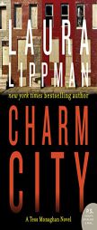Charm City: A Tess Monaghan Novel by Laura Lippman Paperback Book