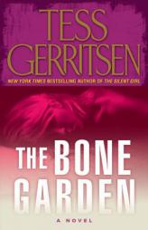 The Bone Garden by Tess Gerritsen Paperback Book