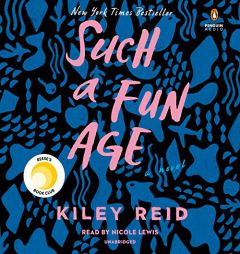 Such a Fun Age by Kiley Reid Paperback Book