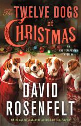 The Twelve Dogs of Christmas: An Andy Carpenter Mystery (An Andy Carpenter Novel) by David Rosenfelt Paperback Book
