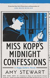 Miss Kopp's Midnight Confessions (A Kopp Sisters Novel) by Amy Stewart Paperback Book