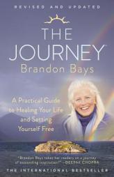 The Journey: A Practical Guide to Healing Your Life and Setting Yourself Free by Brandon Bays Paperback Book
