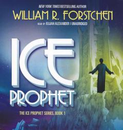 Ice Prophet (Ice Prophet series, Book 1) (The Ice Prophet) by William R. Forstchen Paperback Book