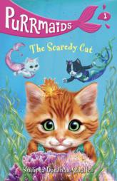 Purrmaids #1: The Scaredy Cat by Sudipta Bardhan-Quallen Paperback Book