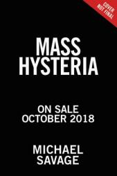 Stop Mass Hysteria: America's Insanity from the Salem Witch Trials to the Trump Witch Hunt by Michael Savage Paperback Book