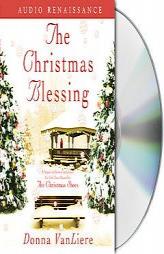 The Christmas Blessing by Donna Vanliere Paperback Book