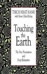 Touching the Earth: The Five Prostrations and Deep Relaxation by Thich Nhat Hanh Paperback Book