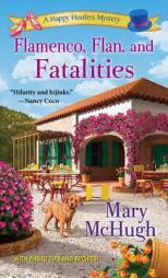 Flamenco, Flan, and Fatalities by Mary McHugh Paperback Book