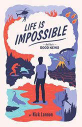 Life Is Impossible: And That's Good News by Nick Lannon Paperback Book