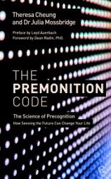 The Premonition Code: The Science of Precognition, How Sensing the Future Can Change Your Life by Theresa Cheung Paperback Book