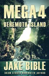 Mega 4: Behemoth Island by Jake Bible Paperback Book