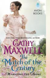 The Match of the Century: Marrying the Duke by Cathy Maxwell Paperback Book