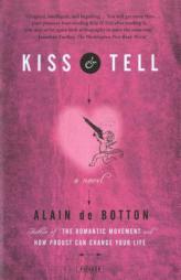 Kiss & Tell by Alain de Botton Paperback Book