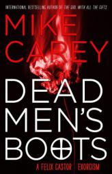 Dead Men's Boots by Mike Carey Paperback Book