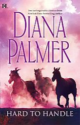 Hard To Handle: HunterMan In Control by Diana Palmer Paperback Book