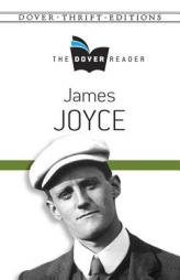 James Joyce The Dover Reader (Dover Thrift Editions) by James Joyce Paperback Book