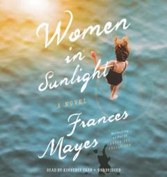 Women in Sunlight: A Novel by Frances Mayes Paperback Book