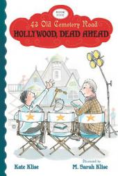 Hollywood, Dead Ahead (43 Old Cemetery Road) by Kate Klise Paperback Book