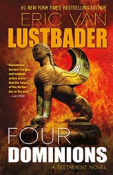Four Dominions: A Testament Novel by Eric Van Lustbader Paperback Book